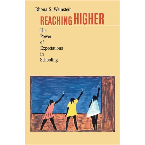 Reaching Higher: The Power of Expectations in Schooling