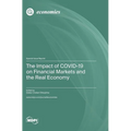The Impact of COVID-19 on Financial Markets and the Real Economy