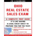Ohio Real Estate Sales Exam - 2014 Version: Principles, Concepts and Hundreds Of Practice Questions Similar To What You'll See On Test Day