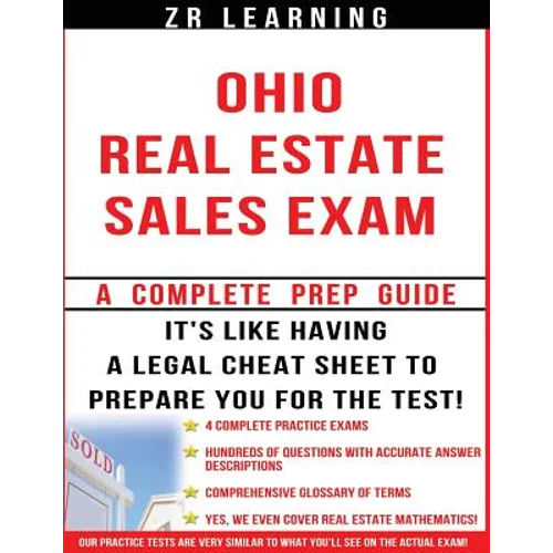 Ohio Real Estate Sales Exam - 2014 Version: Principles, Concepts and Hundreds Of Practice Questions Similar To What You'll See On Test Day