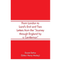 From London to Land's End and Two Letters from the "Journey through England by a Gentleman"