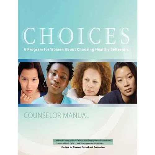 Choices: A Program for Women About Choosing Healthy Behaviors to Avoid Alcohol-Exposed Pregnancies