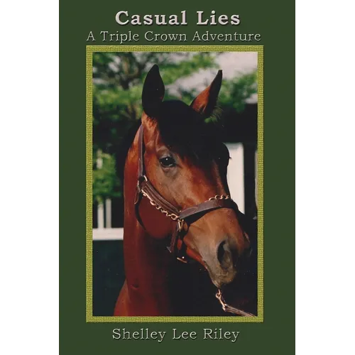 Casual Lies-A Triple Crown Adventure