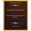Adventures in Achievement: President Danforth's Monday Morning Messages