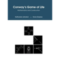 Conway's Game of Life: Mathematics and Construction