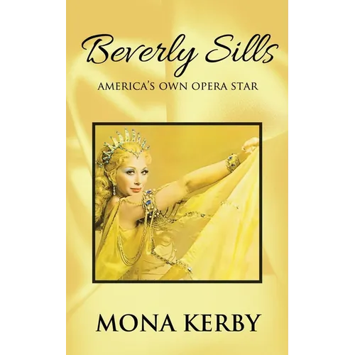 Beverly Sills: America's Own Opera Star