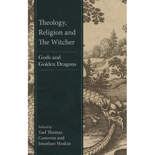 Theology, Religion and the Witcher: Gods and Golden Dragons