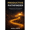 Productive PathFinder: Designing Careers That Compound - From Potential to Purpose