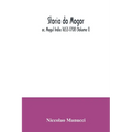 Storia do Mogor; or, Mogul India 1653-1708 (Volume I)