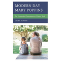 Modern Day Mary Poppins: The Unintended Consequences of Nanny Work