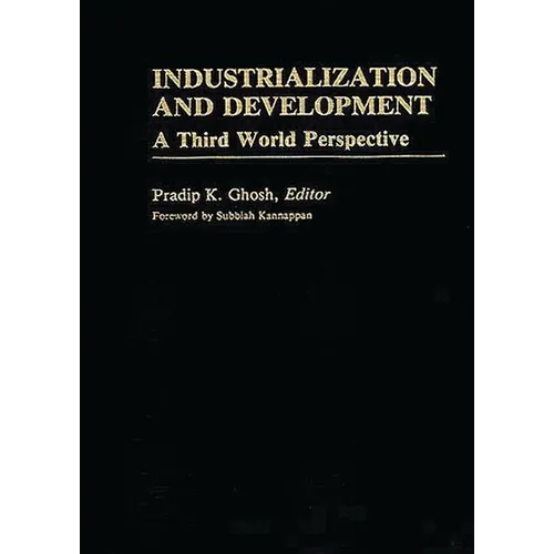 Industrialization and Development: A Third World Perspective