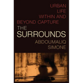 The Surrounds: Urban Life Within and Beyond Capture
