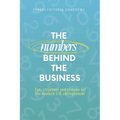 The Numbers Behind the Business