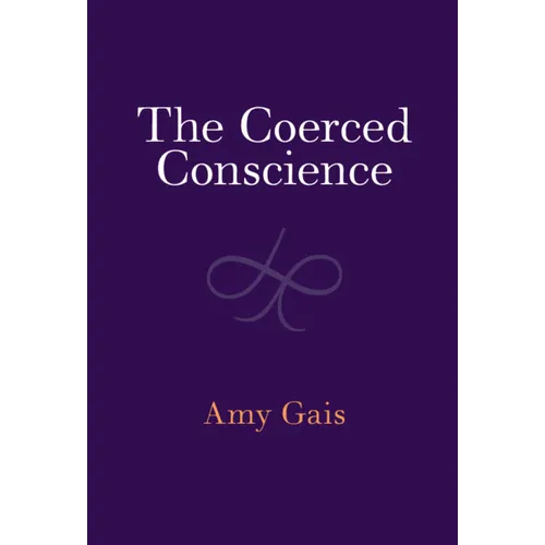 The Coerced Conscience