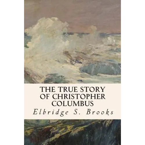 The True Story of Christopher Columbus