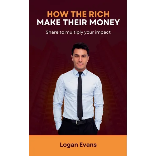 How the Rich Make Their Money
