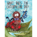 What Does the Caterpillar Do?