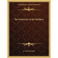 The Fraternity of the Builders