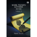 Mark Twain's Letters 1907-1910: Volume VI