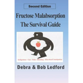 Fructose Malabsorption: The Survival Guide: 2nd Edition