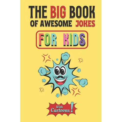 The Big Book Of Awesome Jokes For Kids