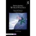 Imagining World Politics: Sihar & Shenya, a Fable for Our Times