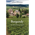 Burgundy: The Global Story of Terroir
