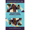 Inspirational Women Leaders, Part 2: The Challenges and Rewards of Religion, Spirituality, Purpose, and Calling in Leadership