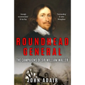 Roundhead General: The Campaigns of Sir William Waller