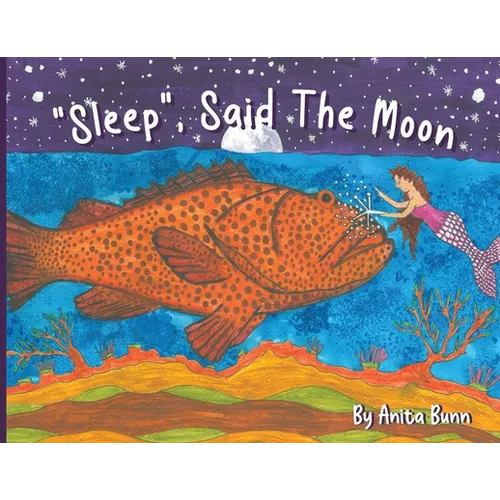 Sleep said the moon Part Two