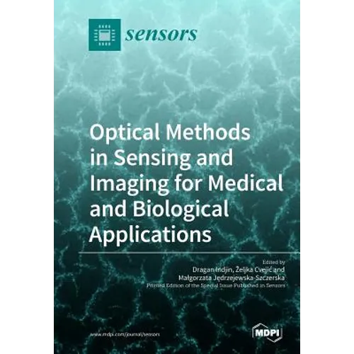 Optical Methods in Sensing and Imaging for Medical and Biological Applications