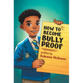 How to Become Bully-Proof