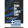 Under the Eagle's Claw: Exceptionalism in Postwar U.S. - Greek Relations