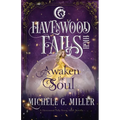 Awaken the Soul: A Havenwood Falls High Novella