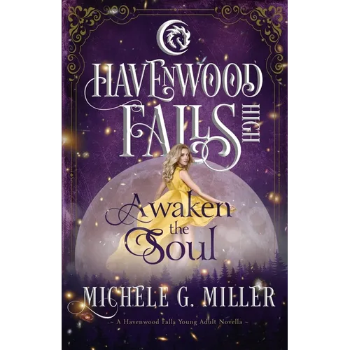 Awaken the Soul: A Havenwood Falls High Novella