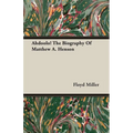 Ahdoolo! The Biography Of Matthew A. Henson