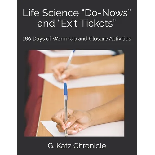 Life Science "Do-Nows" and "Exit Tickets": 180 Days of Warm-Up and Closure Activities