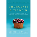 Chocolate & Vicodin: My Quest for Relief from the Headache That Wouldn't Go Away