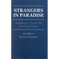 Strangers in Paradise: Academics from the Working Class