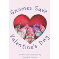 Gnomes Save Valentine's Day!