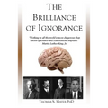 The Brilliance of Ignorance
