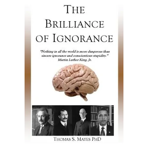 The Brilliance of Ignorance