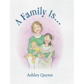 A Family Is...