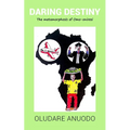 Daring Destiny: The Metamorphosis of Omo-oniresi