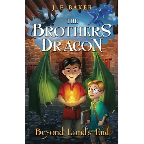 The Brothers Dragon: Beyond Land's End: Beyond Land's End