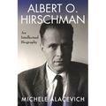 Albert O. Hirschman: An Intellectual Biography