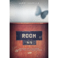 Room N-9: Lessons of Life from Behind the Classroom Door