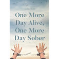One More Day Alive, One More Day Sober