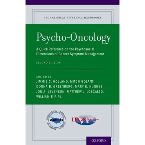 Psycho-Oncology: A Quick Reference on the Psychosocial Dimensions of Cancer Symptom Management (Revised)