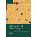 A Sociology of Work in Japan